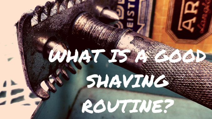 shaving routine